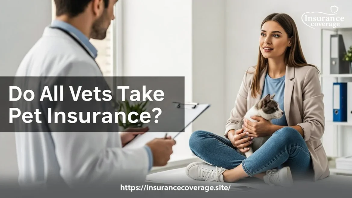 Do All Vets Take Pet Insurance?