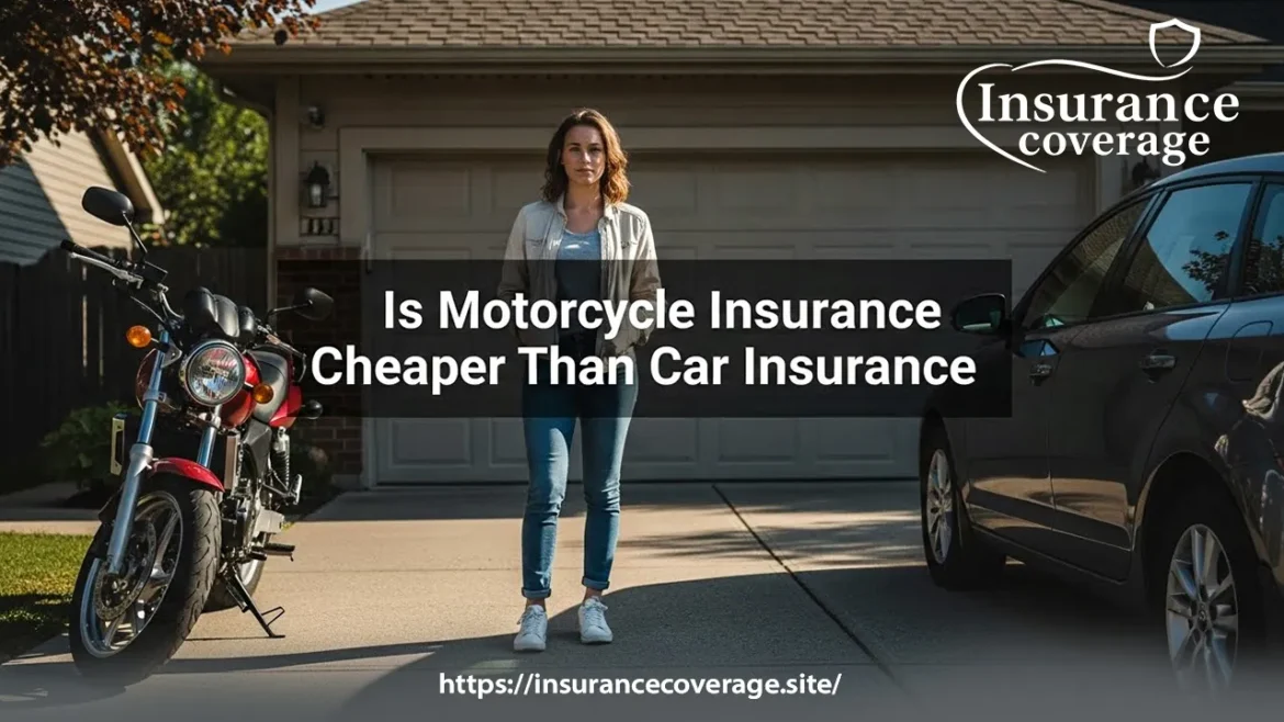 is motorcycle insurance cheaper than car